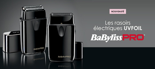 Découvrez la nouvelle Collection de Rasoirs électriques UVFOIL de Babyliss Pro !