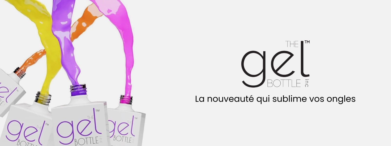 Découvrez The GelBottle Inc., la marque experte de l'onglerie professionnelle