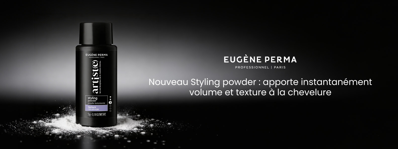 Nouveau Styling powder : apporte instantanément volume et texture à la chevelure.