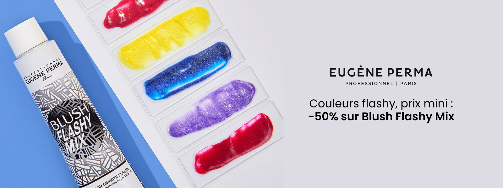 Eugène Perma Professionnel : -50% sur Blush Flashy Mix.