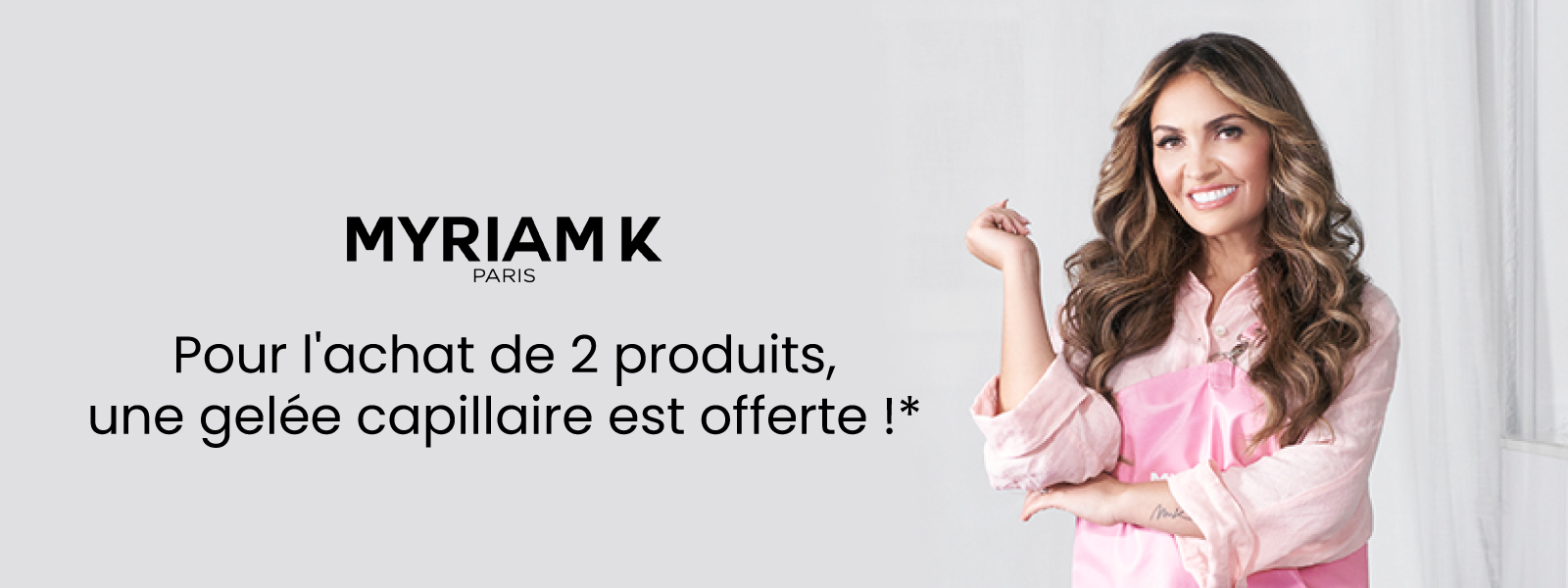 Pour 2 produits Myriam K achetés, profitez d'une gelée capillaire offerte !