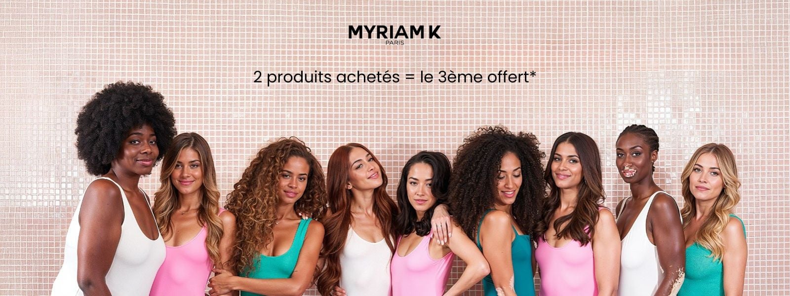 Composez votre routine Myriam K : 2 produits achetés, le 3ème offert*