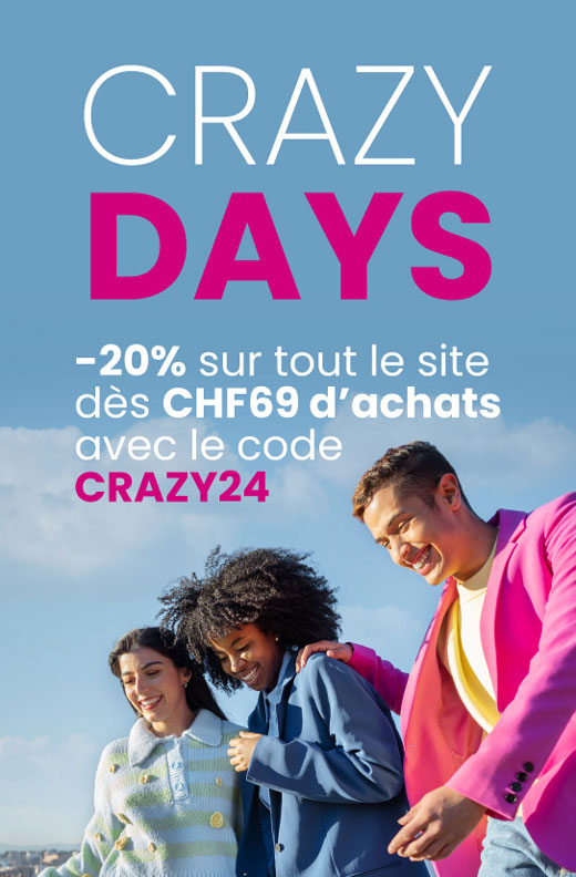CRAZY DAYS, profitez avec le code CRAZY24 dès 69CHF d'achats de 20% de remise sur tout le site*